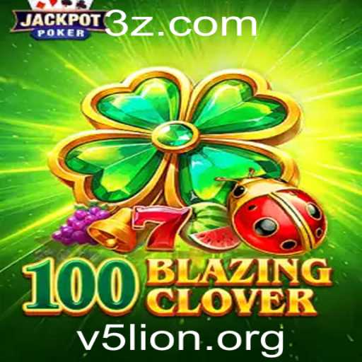 Descubra o Fascinante Mundo de 100BlazingClover